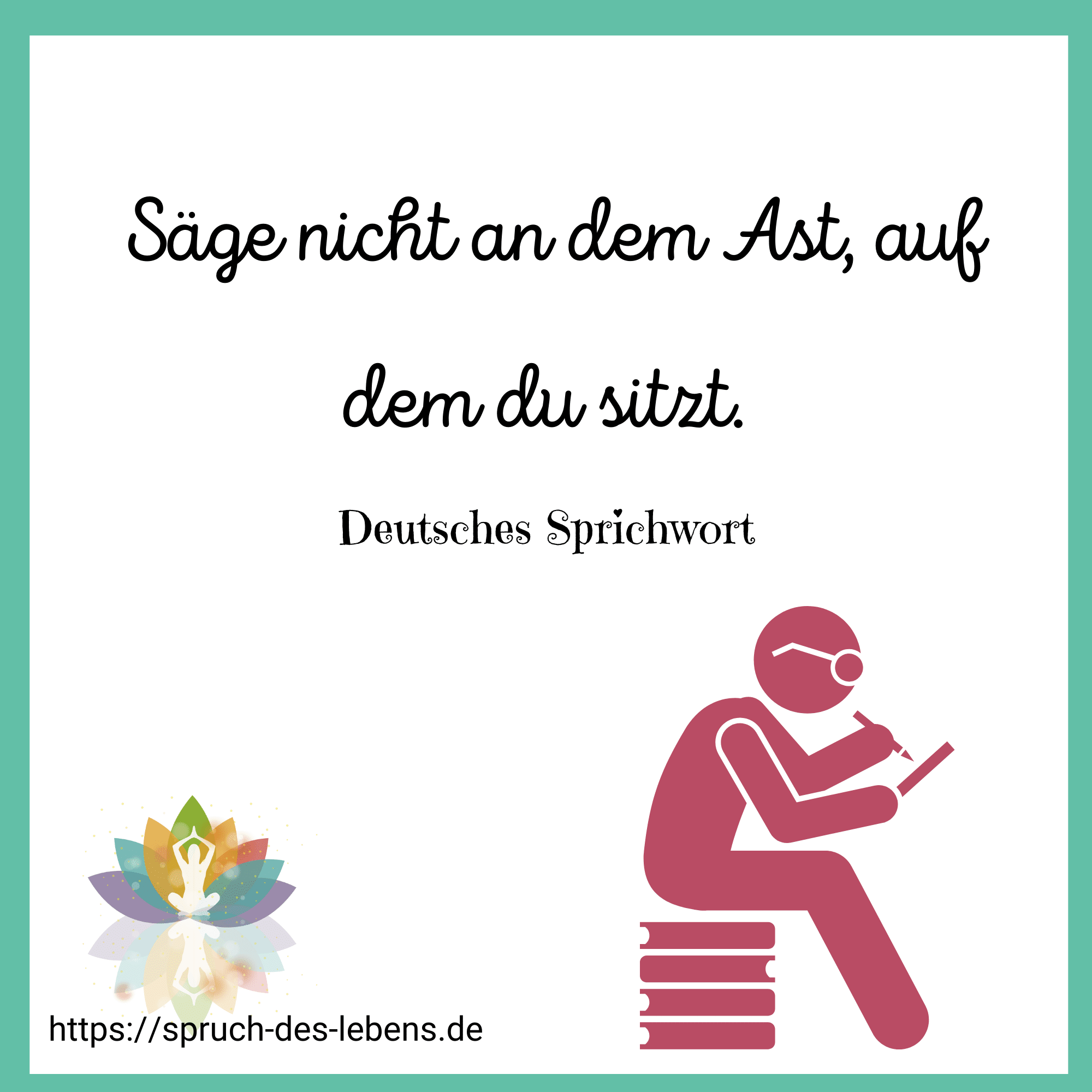 Spruch des Lebens Zitaten und Sprüche Lebensweisheiten